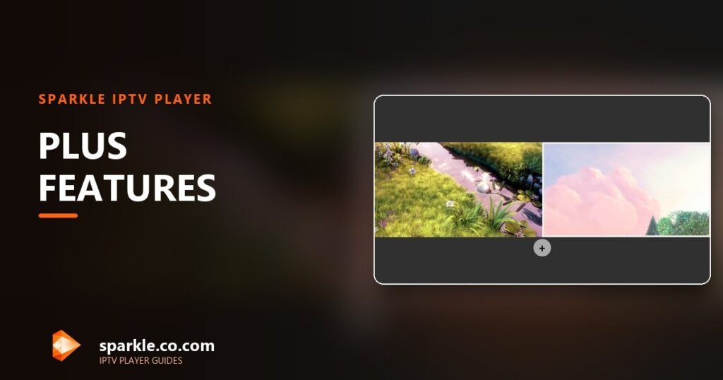 Sparkle TV Player multiview mode, one of the features unlocked by Plus